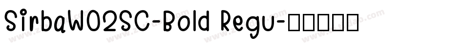 SirbaW02SC-Bold Regu字体转换
